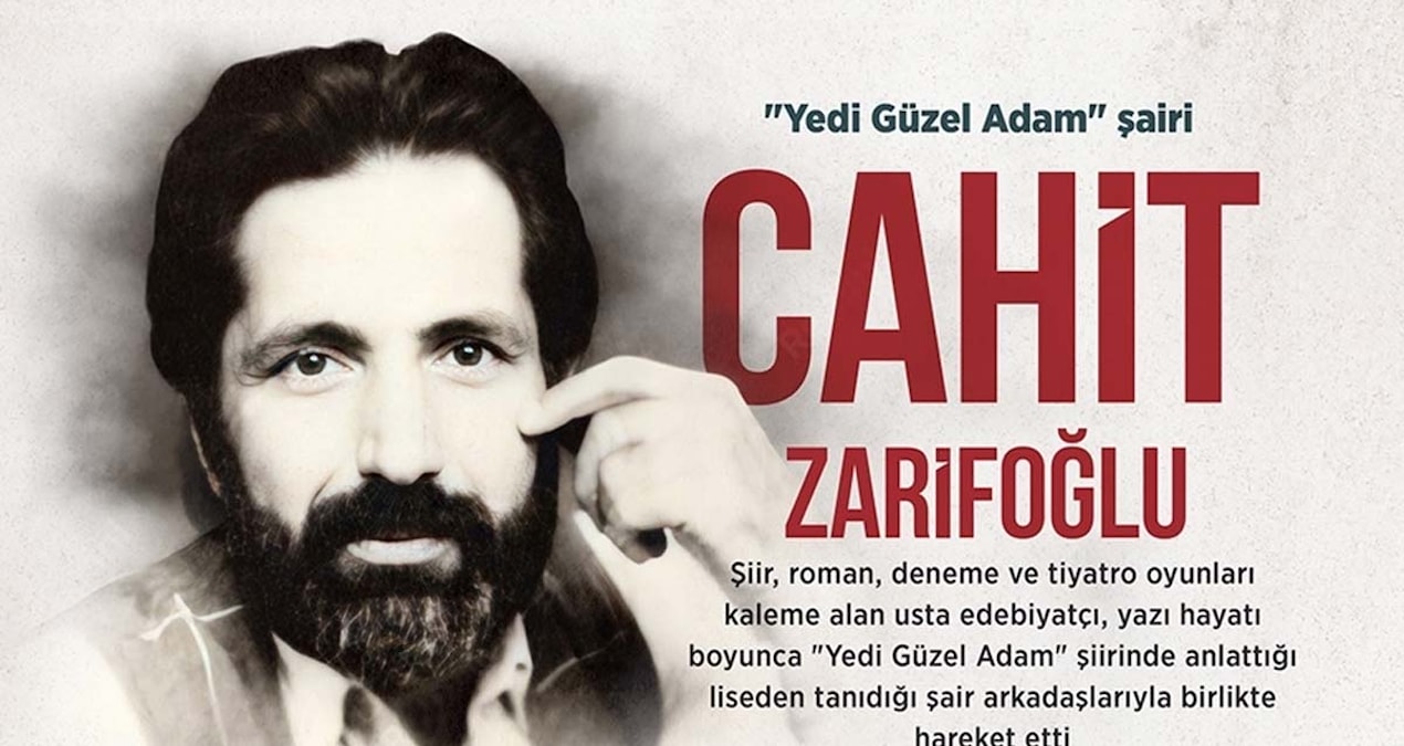 Yedi Güzel Adam’ın zarif şairi: Cahit Zarifoğlu