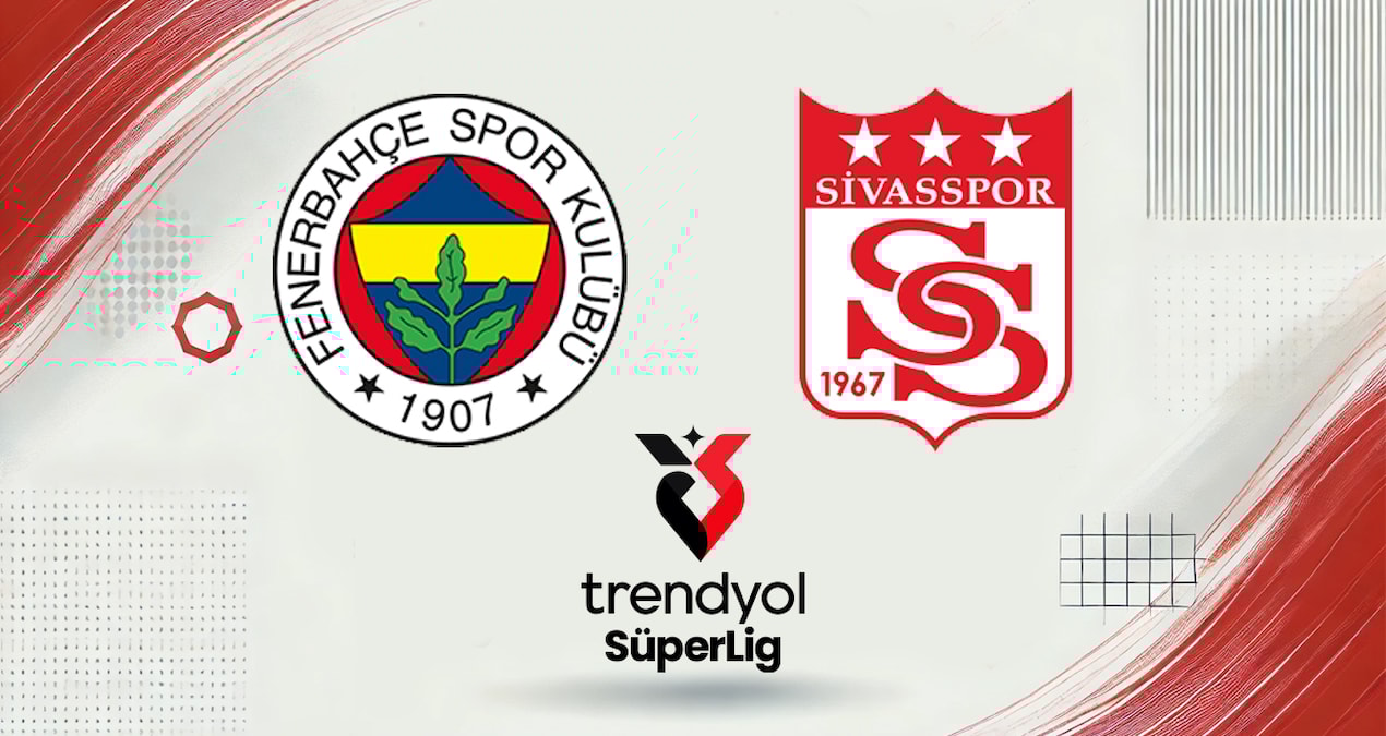 Fenerbahçe-Sivasspor maçı canlı yayın (Süper Lig 12. hafta)